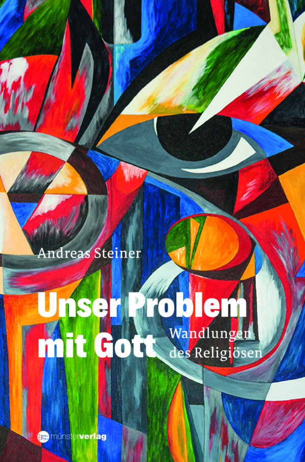 STEINER – Unser Problem mit Gott_UMSCHLAG.indd