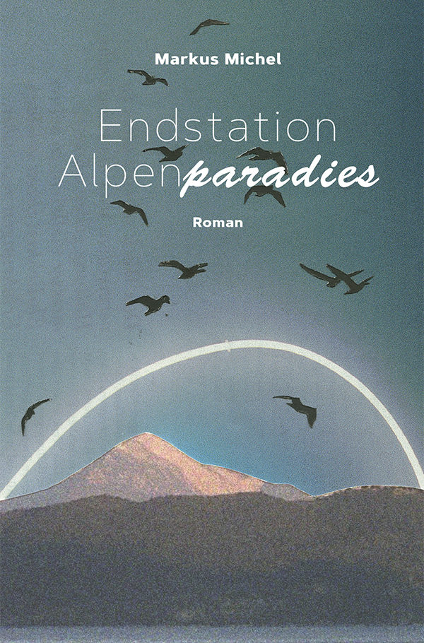 UG_Michel – Endstation Alpenparadies.indd